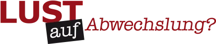 Lust auf Abwechslung